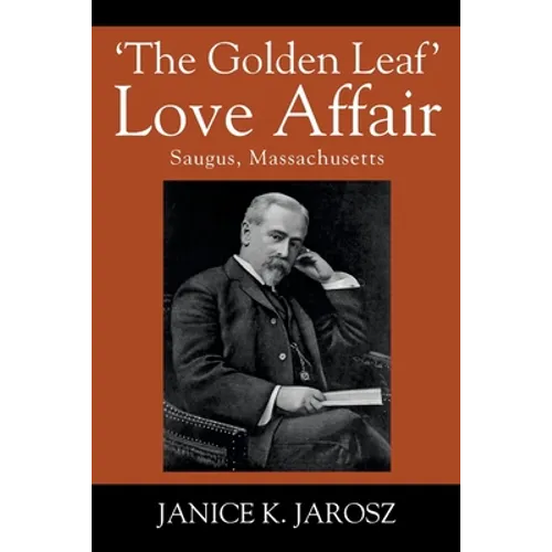 'The Golden Leaf' Love Affair: Saugus, Massachusetts - Paperback