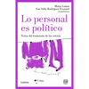 Lo Personal Es Político: Textos del Feminismo de Los Setenta / The Personal Is Political: Feminist Texts from the 1970s - Paperback