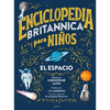 Enciclopedia Britannica Para Niños 1: El Espacio / Britannica All New Kids' Encyclopedia: Space - Hardcover