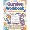 Cursive Workbook for Kids ages 8-12: A Beginner's Workbook For Learning Beautiful And Magical Calligraphy - A Book for Children to Learn Traditional I - Paperback