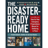 The Disaster-Ready Home: A Step-By-Step Emergency Preparedness Manual for Sheltering in Place - Paperback