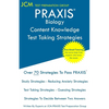 PRAXIS Biology Content Knowledge - Test Taking Strategies: PRAXIS 5235 - Free Online Tutoring - New 2020 Edition - The latest strategies to pass your - Paperback