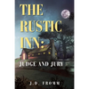 The Rustic Inn: Judge and Jury - Paperback