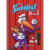 The Sweetest Bird - Hardcover