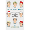 The Tao of Bill Murray: Real-Life Stories of Joy, Enlightenment, and Party Crashing - Hardcover