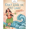 Don't Walk on Hot Lava! Hawaiian Coloring Book - Paperback