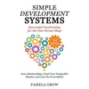 Simple Development Systems: Successful Fundraising for the One-Person Shop - Paperback