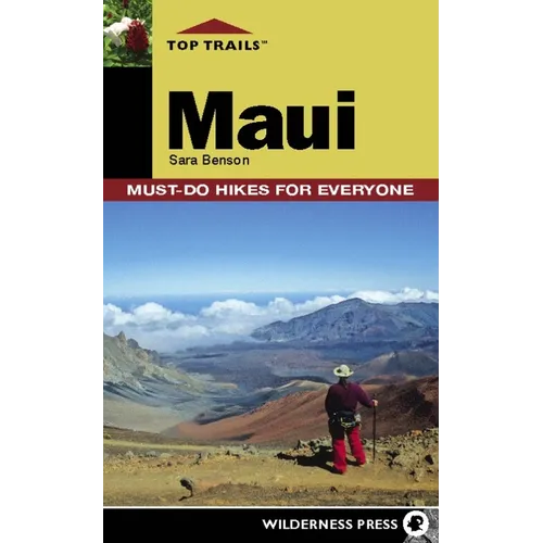 Top Trails: Maui: Must-Do Hikes for Everyone - Hardcover