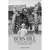 Burn Hill: Growing Up Dirt Poor and Hilariously Rich - Paperback