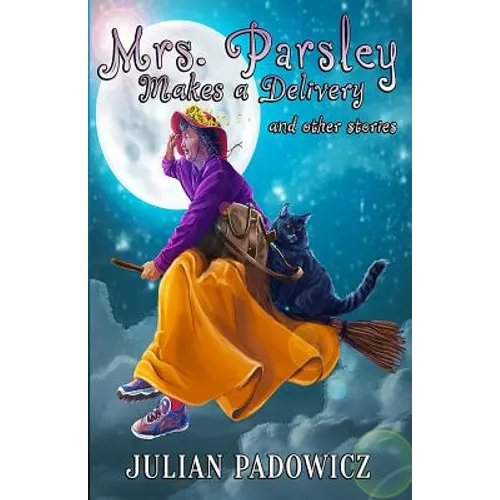 Mrs. Parsley Makes a Delivery and Other Stories - Paperback