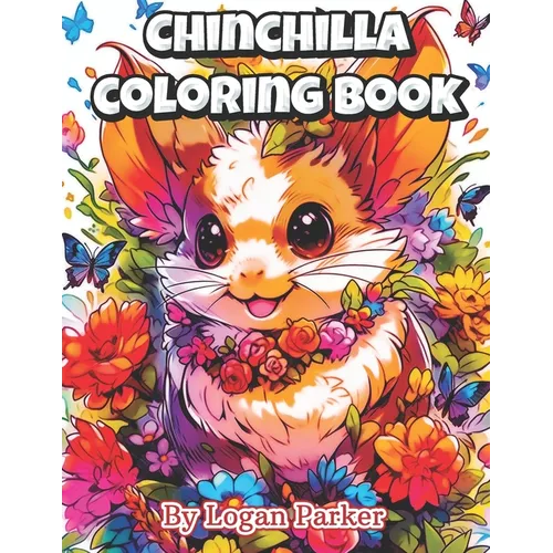 Kawaii Anime Chinchilla Coloring Book: Anime Style Adorable Chinchilla Coloring Book for Everyone - Paperback