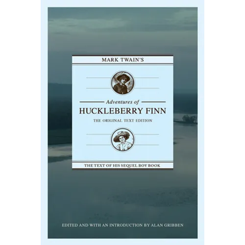 Mark Twain's Adventures of Huckleberry Finn: The Original Text Edition - Paperback
