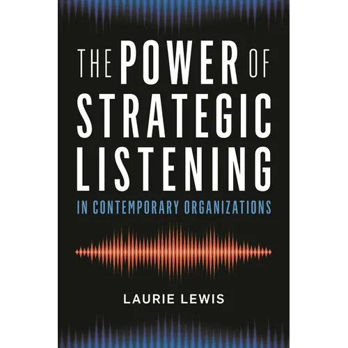 Power of Strategic Listening - Hardcover