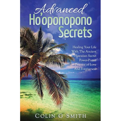 Ho'oponopono Book: Advanced Ho'oponopono Secrets - Paperback