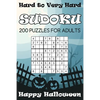 Hard to Very Hard Sudoku Happy Halloween: 200 Puzzles For Adults - Paperback