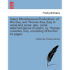 Select Miscellaneous Productions, of Mrs Day, and Thomas Day, Esq. in Verse and Prose: Also, Some Detached Pieces of Poetry, by Thomas Lowndes, Esq. C - Paperback