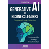 Generative AI For Business Leaders: Complete Book Collection - Paperback