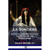 La Sorcière: Satanism and Witchcraft - The Witch of the Middle Ages - Paperback
