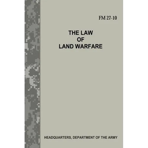 The Law of Land Warfare (FM 27-10) - Paperback