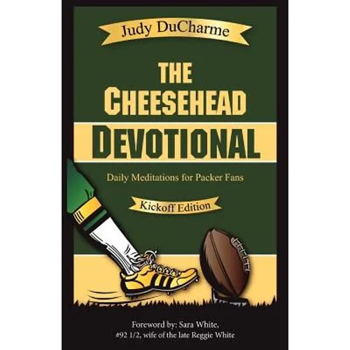 The Cheesehead Devotional: Daily Meditations for Packer Fans - Paperback