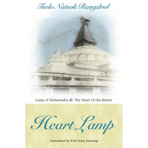 Heart Lamp: Lamp of Mahamudra and Heart of the Matter - Paperback
