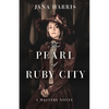 The Pearl of Ruby City: A Mystery - Paperback