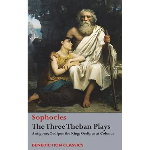 The Three Theban Plays: Antigone; Oedipus the King; Oedipus at Colonus - Hardcover