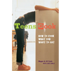 Teens Cook: How to Cook What You Want to Eat - Paperback