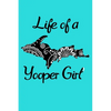 Yooper LIfe - Paperback