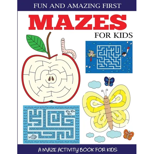 Fun and Amazing First Mazes for Kids - Paperback