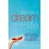 The God Has a Dream for Your Life: It's Never Too Late to Remember Who You Are, Dream Big Dreams, and Discover That God Loves You in Ways You Cannot I - Paperback