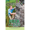 Oregon Rock Climbs: hard cover edition - Hardcover