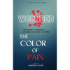 Wounded: The Color of Pain - Paperback