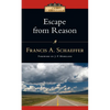Escape from Reason: A Penetrating Analysis of Trends in Modern Thought - Paperback