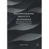 Reconsidering Identity Economics: Human Well-Being and Governance - Paperback