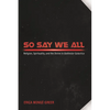 So Say We All: Religion, Spirituality, and the Divine in Battlestar Galactica - Hardcover