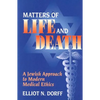 Matters of Life and Death: A Jewish Approach to Modern Medical Ethics - Paperback