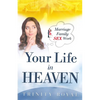 Your Life in Heaven. Marriage, Family, Sex, Work - Paperback