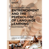 Entrenchment and the Psychology of Language Learning: How We Reorganize and Adapt Linguistic Knowledge - Paperback
