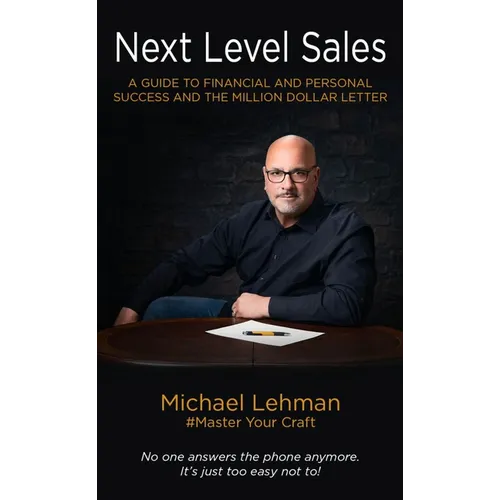Next Level Sales: A Guide to Financial and Personal Success and the Million Dollar Letter - Paperback