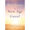 Was Jesus a New Age Guru? - Paperback