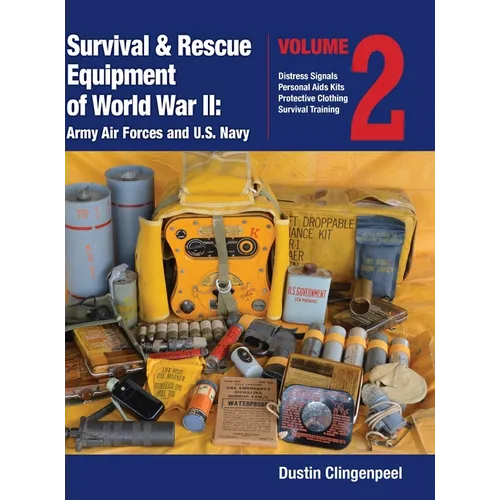 Survival & Rescue Equipment of World War II-Army Air Forces and U.S. Navy Vol.2 - Hardcover