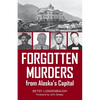 Forgotten Murders from Alaska's Capital - Paperback