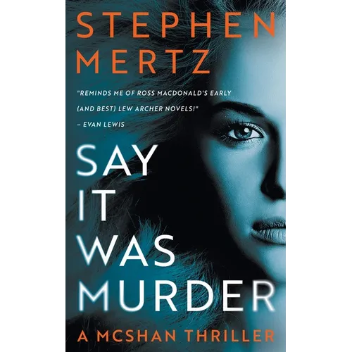 Say it was Murder: A McShan Thriller - Paperback