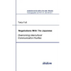 Negotiations With The Japanese. Overcoming Intercultural Communication Hurdles - Paperback