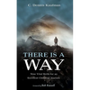 There Is a Way: Nine Vital Skills for an Excellent Christian Journey - Hardcover