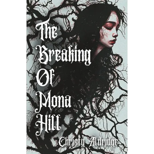 The Breaking of Mona Hill - Paperback