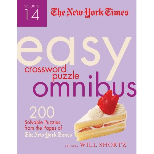 The New York Times Easy Crossword Puzzle Omnibus Volume 14: 200 Solvable Puzzles from the Pages of the New York Times - Paperback