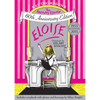 Eloise: The Absolutely Essential 60th Anniversary Edition - Hardcover