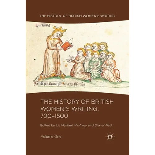 The History of British Women's Writing, 700-1500, Volume One - Paperback